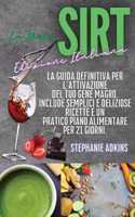 La Dieta Sirt (Sirtfood Diet Italian Edition)