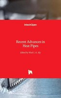 Recent Advances in Heat Pipes