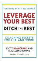 Leverage Your Best, Ditch the Rest