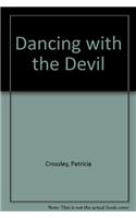 Dancing With The Devil