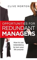 Opportunities For Redundant Managers