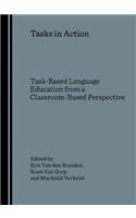 Tasks in Action: Task-Based Language Education from a Classroom-Based Perspective