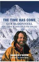 The Time Has Come: Ger McDonnell - His Life & His Death on K2