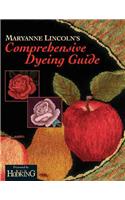 Maryanne Lincoln's Comprehensive Dyeing Guide