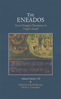 Eneados: Gavin Douglas's Translation of Virgil's Aeneid