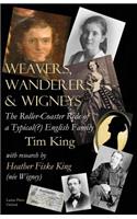 Weavers, Wanderers & Wigneys