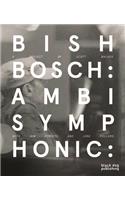 Bish Bosch: Ambisymphonic: a Project by Scott Walker, Iain Forsyth and Jane Pollard