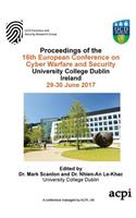 Eccws 2017 - Proceedings of the 16th European Conference on Cyber Warfare and Security