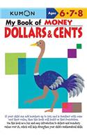 Kumon My Book of Money Dollars and Cents: Dollars &amp; Cents(English)