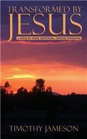 Transformed by Jesus