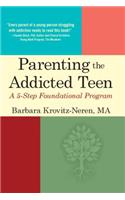 Parenting the Addicted Teen