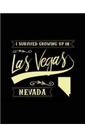 I Survived Growing Up In Las Vegas Nevada: Lined Travel Notebook Journal