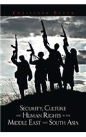 Security, Culture and Human Rights in the Middle East and South Asia