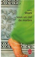 Sous un Ciel de Marbre