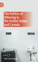 Politics of Othering in the United States and Canada