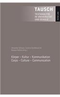 Koerper - Kultur - Kommunikation - Corps - Culture - Communication