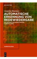 Automatische Erkennung Von Redewiedergabe: Ein Beitrag Zur Quantitativen Narratologie