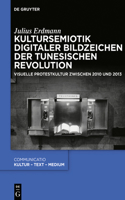 Kultursemiotik Digitaler Bildzeichen Der Tunesischen Revolution