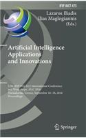 Artificial Intelligence Applications and Innovations: 12th Ifip Wg 12.5 International Conference and Workshops, Aiai 2016, Thessaloniki, Greece, September 16-18, 2016, Proceedings