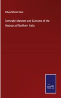 Domestic Manners and Customs of the Hindoos of Northern India