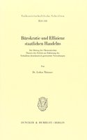 Burokratie Und Effizienz Staatlichen Handelns