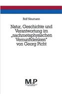 Natur, Geschichte Und Verantwortung Im Nachmetaphysischen Vernunftdenken Von Georg Picht: M&p Schriftenreihe