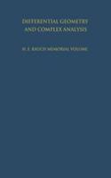 Differential Geometry and Complex Analysis: A Volume Dedicated to the Memory of Harry Ernest Rauch