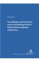 Grundlagen Und Grenzen Eines Staatsbuergerlichen Informationszugangsanspruchs