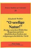 «O Seelige Natur!»