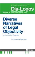 Diverse Narratives of Legal Objectivity
