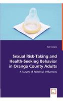 Sexual Risk-Taking and Health-Seeking Behavior in Orange County Adults