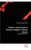 Pattern and Trends in Venture Capital / Private Equity