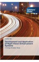 Development and Application of Night Vision Enhancement Systems
