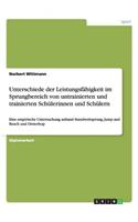 Unterschiede der Leistungsfähigkeit im Sprungbereich von untrainierten und trainierten Schülerinnen und Schülern