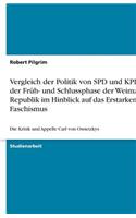Vergleich der Politik von SPD und KPD in der Früh- und Schlussphase der Weimarer Republik im Hinblick auf das Erstarken des Faschismus