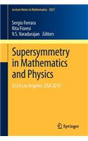 Supersymmetry in Mathematics and Physics