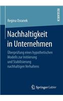 Nachhaltigkeit in Unternehmen: Überprüfung Eines Hypothetischen Modells Zur Initiierung Und Stabilisierung Nachhaltigen Verhaltens