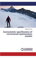 Econometric specification of constrained optimization models