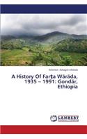 A History of Far a Warada, 1935 - 1991: Gondar, Ethiopia
