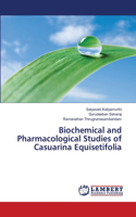 Biochemical and Pharmacological Studies of Casuarina Equisetifolia