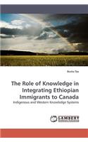 The Role of Knowledge in Integrating Ethiopian Immigrants to Canada