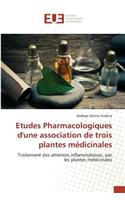 Etudes Pharmacologiques Dune Association de Trois Plantes Médicinales