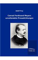 Conrad Ferdinand Meyers Unvollendete Prosadichtungen