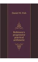 Robinson's progressive practical arithmetic: (English)