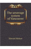 The Sewerage System of Vancouver