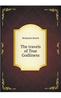 The Travels of True Godliness