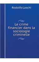 Le Crime Financier Dans La Sociologie Criminelle