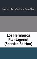 Los Hermanos Plantagenet (Spanish Edition)