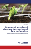 Response of transplanted pigeonpea to geometry and land configuration