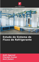 Estudo do Sistema de Fluxo de Refrigerante